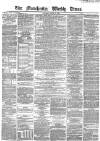 Manchester Times Saturday 11 August 1866 Page 1