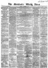 Manchester Times Saturday 01 December 1866 Page 1