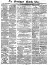 Manchester Times Saturday 08 December 1866 Page 1