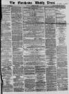 Manchester Times Saturday 19 January 1867 Page 1