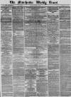 Manchester Times Saturday 04 May 1867 Page 1