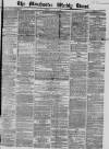 Manchester Times Saturday 25 May 1867 Page 1