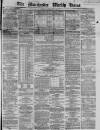 Manchester Times Saturday 01 February 1868 Page 1