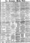 Manchester Times Saturday 03 July 1869 Page 1