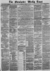 Manchester Times Saturday 19 February 1870 Page 1