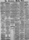 Manchester Times Saturday 07 May 1870 Page 1