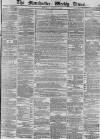 Manchester Times Saturday 13 March 1875 Page 1