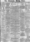Manchester Times Saturday 27 November 1875 Page 1