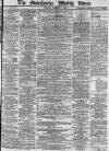 Manchester Times Saturday 04 December 1875 Page 1