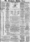 Manchester Times Saturday 12 February 1876 Page 1
