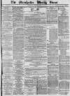 Manchester Times Saturday 05 August 1876 Page 1