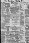 Manchester Times Saturday 19 October 1878 Page 1