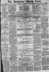 Manchester Times Saturday 22 February 1879 Page 1