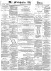 Manchester Times Saturday 08 April 1882 Page 1