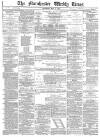 Manchester Times Saturday 06 May 1882 Page 1
