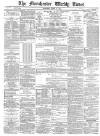Manchester Times Saturday 10 June 1882 Page 1