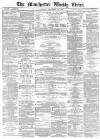 Manchester Times Saturday 16 September 1882 Page 1