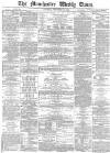 Manchester Times Saturday 30 September 1882 Page 1