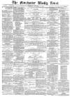 Manchester Times Saturday 25 November 1882 Page 1