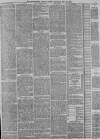 Manchester Times Saturday 26 May 1883 Page 7