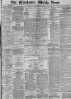 Manchester Times Saturday 22 September 1883 Page 1