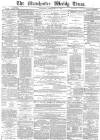 Manchester Times Saturday 23 February 1884 Page 1
