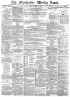 Manchester Times Saturday 12 April 1884 Page 1