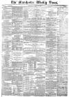 Manchester Times Saturday 28 June 1884 Page 1