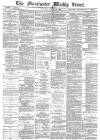 Manchester Times Saturday 29 August 1885 Page 1