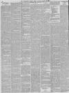 Manchester Times Saturday 26 March 1887 Page 6