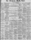 Manchester Times Saturday 25 June 1887 Page 1