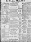 Manchester Times Saturday 19 November 1887 Page 1