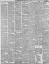 Manchester Times Saturday 03 March 1888 Page 6