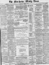 Manchester Times Saturday 02 March 1889 Page 1