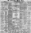 Manchester Times Saturday 05 July 1890 Page 1