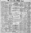 Manchester Times Friday 06 February 1891 Page 1