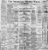 Manchester Times Friday 15 January 1892 Page 1