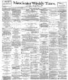 Manchester Times Friday 27 January 1893 Page 1