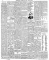 Manchester Times Friday 18 August 1893 Page 6