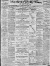 Manchester Times Friday 14 January 1898 Page 1