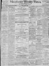 Manchester Times Friday 01 April 1898 Page 1