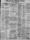 Manchester Times Friday 25 November 1898 Page 1