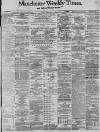Manchester Times Friday 01 September 1899 Page 1
