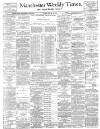 Manchester Times Friday 30 March 1900 Page 1