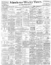 Manchester Times Friday 20 April 1900 Page 1