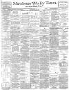 Manchester Times Friday 27 April 1900 Page 1