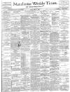 Manchester Times Friday 11 May 1900 Page 1