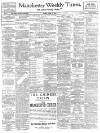 Manchester Times Friday 22 June 1900 Page 1