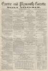 Exeter and Plymouth Gazette Daily Telegrams Thursday 11 August 1870 Page 1