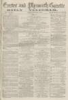 Exeter and Plymouth Gazette Daily Telegrams Monday 03 October 1870 Page 1